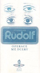 Operace mé dcery od Stanislav Rudolf