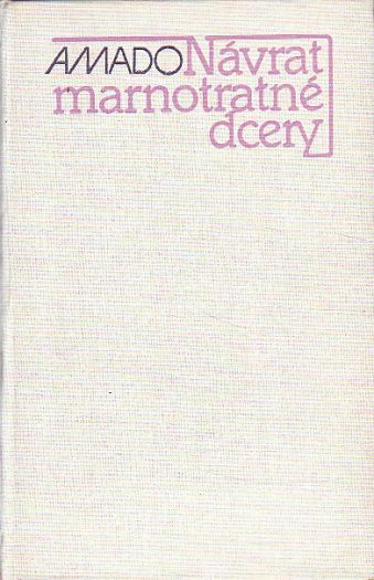 Pasačka koz aneb Návrat marnotratné dcery od Jorge Amado