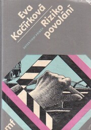 Riziko povolání od Eva Kačírková