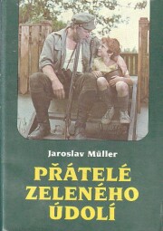 Přátelé Zeleného údolí od Jaroslav Müller