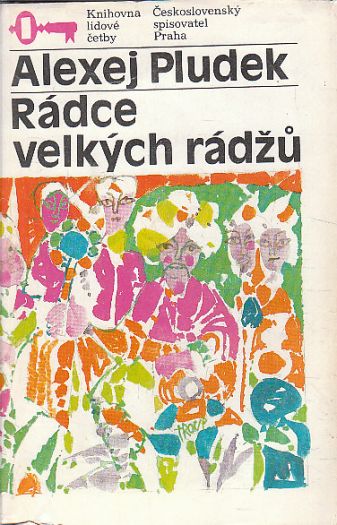 Rádce velkých rádžů od Alexej Pludek