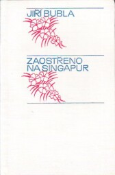 Zaostřeno na Singapur od Jiří Bubla