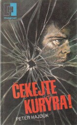 Čekejte kurýra! od Peter Hajdúk - MAGNET