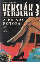 Vekslák 3 - A po nás potopa od Pavel Frýbort