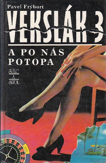 Vekslák 3 - A po nás potopa od Pavel Frýbort