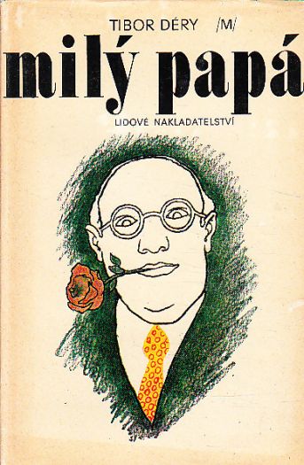Milý papá od Tibor Déry