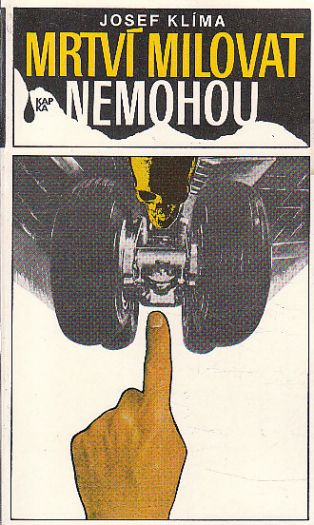 Mrtví milovat nemohou od Josef Klíma