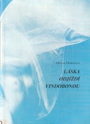 Láska odjíždí Vindobonou od Helena Hodačová