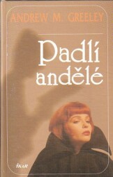 Padlí andělé od Andrew M. Greeley