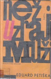Než uzrají muži od Eduard Petiška