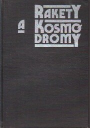 Rakety a kosmodromy od Lubomír Popelínský