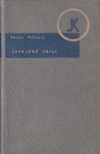 Zapálené obilí a jiné povídky od Veljko Petrović