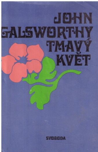 Tmavý květ od John Galsworthy