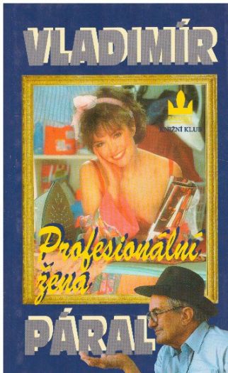 Profesionální žena od Vladimír Páral