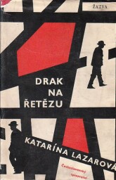 Drak na řetězu od Katarína Lazarová