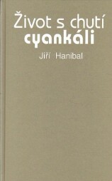 Život s chutí cyankáli od Jiří Hanibal