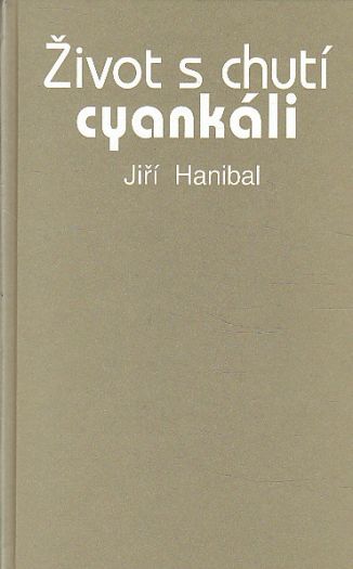 Život s chutí cyankáli od Jiří Hanibal