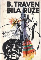 Bílá růže od B. Traven