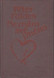 Neznám své jméno od Péter Földes