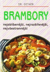 Brambory nejoblíbenější, nejrozšířenější, nejvšestrannější od Dr. Oetker