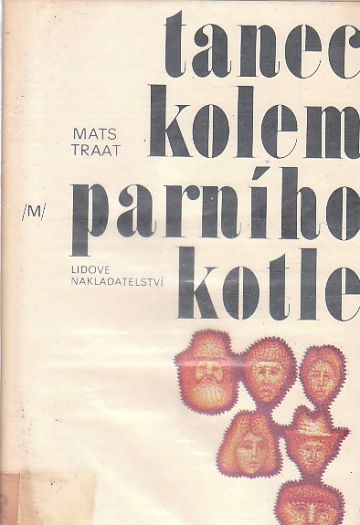 Tanec kolem parního kotle od Mats Traat