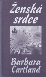 Ženská srdce od Barbara Cartland