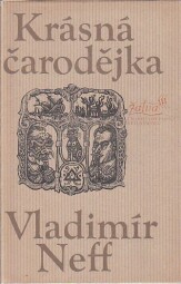 Krásná čarodějka od  Vladimír Neff