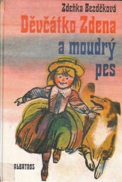 Děvčátko Zdena a moudrý pes od Zdeňka Bezděková