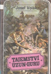 Tajemství Uzun-Guru od Josef Volák.