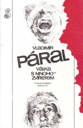 Válka s mnohozvířetem od Vladimír Páral