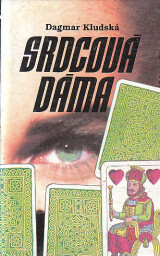 Srdcová dáma, karty a vy od Dagmar Kludská