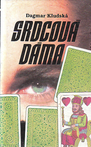 Srdcová dáma, karty a vy od Dagmar Kludská