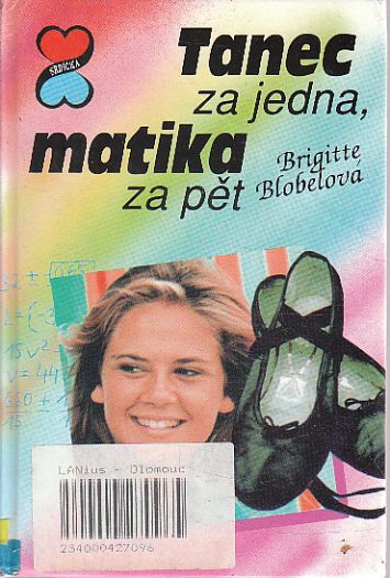 Tanec za jedna, matika za pět od Brigitte Blobel