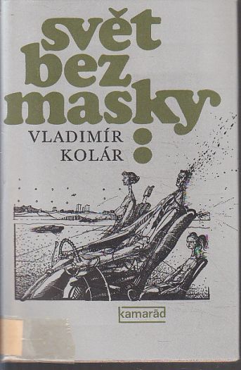 Svět bez masky od Vladimír Kolár
