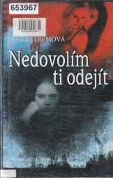 Nedovolím ti odejít od Lenka Teremová
