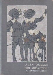 Tři mušketýři po dvaceti letech - II. díl od Alexandre Dumas, st.