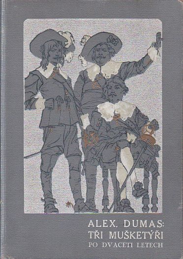 Tři mušketýři po dvaceti letech - II. díl od Alexandre Dumas, st.