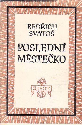 Poslední městečko od Bedřich Svatoš