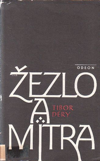 Žezlo a mitra od Tibor Déry
