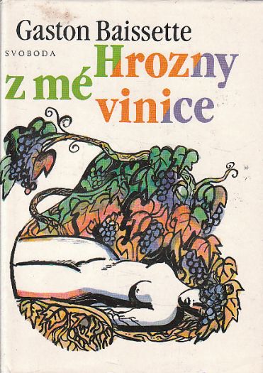 Hrozny z mé vinice od Gaston Baissette