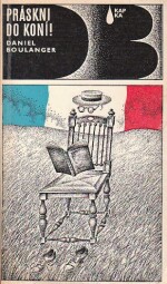 Práskni do koní! od Daniel Boulanger