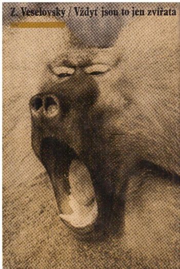 Vždyť jsou to jen zvířata od Zdeněk Veselovský