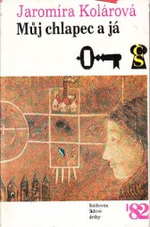 Můj chlapec a já od Jaromíra Kolárová