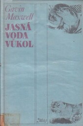 Jasná voda vůkol od Gavin Maxwell