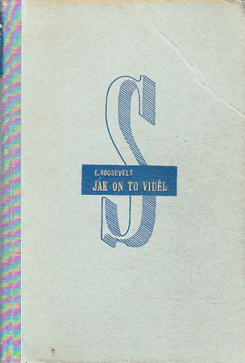 Jak on to viděl od Elliot Roosevelt
