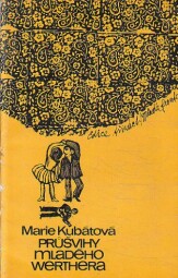 Průšvihy mladého Werthera od Marie Kubátová