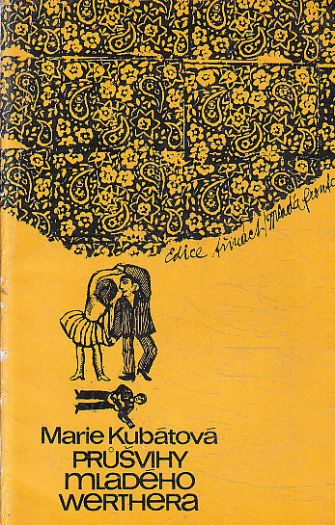 Průšvihy mladého Werthera od Marie Kubátová