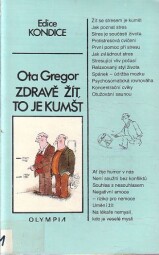 Zdravě žít, to je kumšt od Ota Gregor