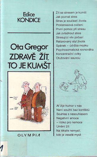 Zdravě žít, to je kumšt od Ota Gregor
