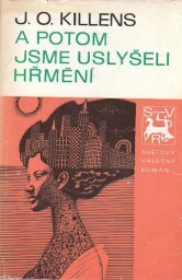 A potom jsme uslyšeli hřmění od John Oliver Killens